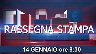 Rassegna stampa del 14 gennaio 2016 [upl. by Heger]