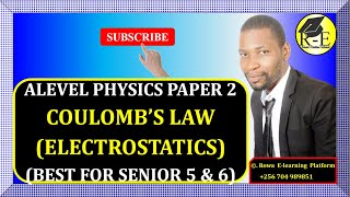 001ALEVEL PHYSICS PAPER 2  COULOMB’S LAW  ELCTROSTATICS  FOR SENIOR 5 amp 6 [upl. by Aivlys257]