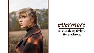 evermore by taylor swift but its only my fav lyric from each song [upl. by Bainbridge]