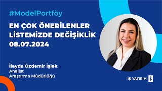 ModelPortföy EN ÇOK ÖNERİLENLER LİSTEMİZDE DEĞİŞİKLİK 08072024  İLAYDA ÖZDEMİR İŞLEK [upl. by Othelia]