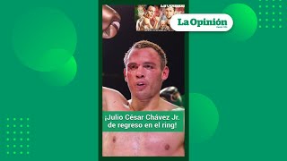 Julio César Chávez Jr sorprende con su regreso al ring  La Opinión [upl. by Anette]