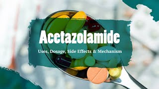 acetazolamide  Uses Dosage Side Effects amp Mechanism  Diamox [upl. by Llatsyrc375]