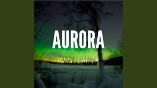 Aurora feat TR [upl. by Yelsnik]