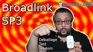 BROADLINK SP3 DÉBALLAGE  TEST  JEEDOM [upl. by Barling]