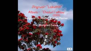 Lakuthîñ  Pnar Jaintia old love amp emotional song LyricShangpung version [upl. by Docia]