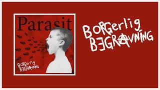 Borgerlig Begravning  Parasit New album [upl. by Yrhcaz]