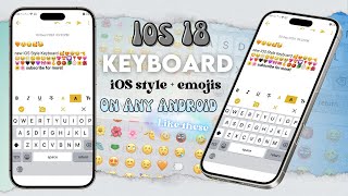 iOS 18 Style Keyboard with iOS emojis  click sounds on any Android [upl. by Odette]