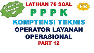 LATIHAN SOAL FR PPPK OPERATOR LAYANAN OPERASIONAL PART 12 [upl. by Rennug]