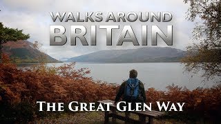 The Great Glen Way  A Walks Around Britain Special [upl. by Harl]