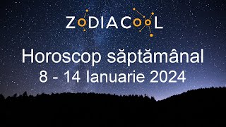 HOROSCOP SAPTAMANAL 814 Ianuarie 2024  Saptamana este destul de incordata [upl. by Randolph]