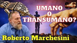 UMANO O TRANSUMANO LINVIDIA DI DIO CI PORTA ALLA DISUMANITA ROBERTO MARCHESINI [upl. by Anivahs]