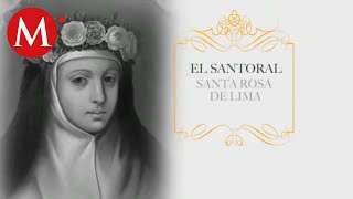 El Santoral 23 de agosto Santa Rosa de Lima [upl. by Barnett]