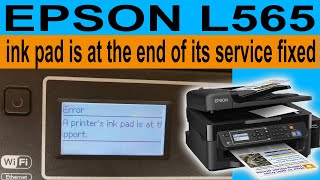 Epson L565 Service Required Error Fixed [upl. by Daffi]