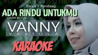 VANNY VABIOLA  Karaoke ADA RINDU UNTUKMU [upl. by Asilim]