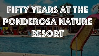 Fifty Years at the Ponderosa Nature Resort [upl. by Wan]