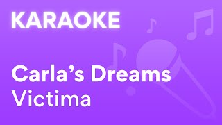 Carlas Dreams  Victima  Karaoke [upl. by Eellah929]