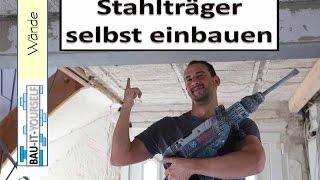 Tragende Wand entfernen und Sturz einbauen  Stahlträger selber einsetzen [upl. by Jessa]