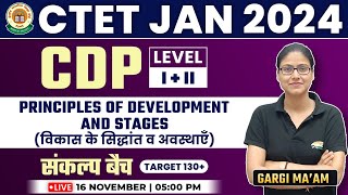 CTET 2024 Jan  CTET CDP  Principle of development amp Stages CDP By Gargi Mam CTET Level 1 amp 2 [upl. by Pyle]