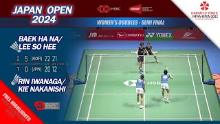 Japan Open 2024  Baek Ha Na  Lee So Hee vs Rin Iwanaga  Kie Nakanishi  SF WD Full Highlights [upl. by Pip166]