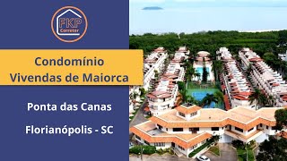 Condomínio Vivendas de Maiorca  Ponta das Canas  Florianópolis  SC [upl. by Eimmaj]