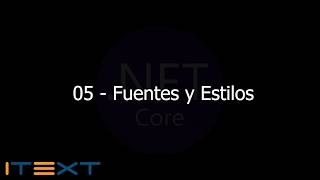 05  Fuentes y Estilos iTextSharp PDF NetCore MVC [upl. by Nylesoj]