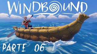 WINDBOUND  PARTE 06 Twitch 020322 [upl. by Imoyaba]