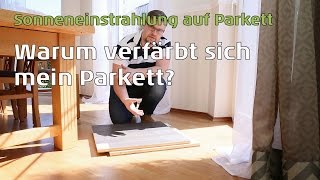 Verfärbungen Parkett  UVStrahlung und die Auswirkungen [upl. by Akkim785]