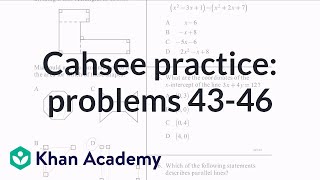 CAHSEE practice Problems 4346  CAHSEE  Khan Academy [upl. by Whiney345]