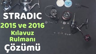 Shimano Stradic Kronik Arıza Çözümü 2015  2016 Modeller İçin [upl. by Danni]