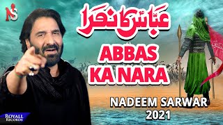 Abbas Ka Nara  Nadeem Sarwar  2021  1443 [upl. by Burrton]