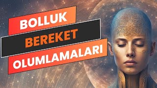 HER ZAMAN DİNLEYEBİLECEĞİN Bolluk Ve Bereket OLUMLAMALARI [upl. by Yecnay141]