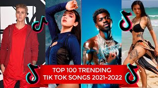 TIK TOK TRENDING SONGS 20212022  MOST SEARCHED TIKTOK SONGS TOP 100 [upl. by Eirena]