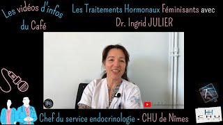 Les Traitements Hormonaux Féminisants avec Dr Ingrid JULIER 🏳️‍⚧️ [upl. by Ahsem]