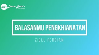 ZIELL FERDIAN  BALASANMU PENGKHIANATAN KARAOKE [upl. by Einohpets]