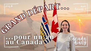 Canada diary  Episode 3  Le grand départ [upl. by Leviram]