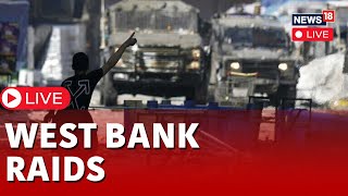 West Bank Raided LIVE  Israel Raids West Bank LIVE  Israel Vs Hamas News LIVE Updates  N18L [upl. by Oderf813]