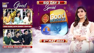 Good Morning Pakistan  Eid Special  Day 3  5th May 2022  ARY Digital [upl. by Robbi30]