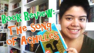 Book Review The Song of Achilles by Madeline Miller [upl. by Sset]