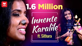 ഇന്നെന്റെ കരളിലെ കവർ Innente Karalile Cover ft Sithara [upl. by Alletsirhc72]