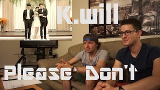 Kwill Please Dont MV Reaction [upl. by Fenn238]