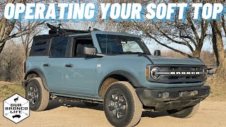 Operating Your Soft Top On The Ford Bronco  Our Bronco Life [upl. by Berthe]