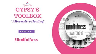 MindfulNess  Alternative Healing  Gypsys Toolbox Eps 9  TV Host Cynthia Toet [upl. by Alleyne761]