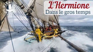 LHermione dans le gros temps [upl. by Czarra]