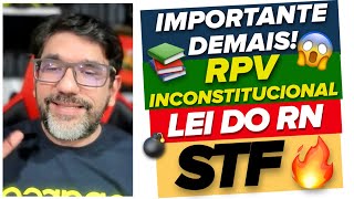 🔴😱 NOVIDADE QUENTE PARA PGERN  RPV INCONSTITUCIONAL  STF ADI 5706 🔴 [upl. by Adnolohs]