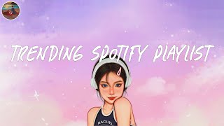 Trending spotify playlist 🍇 Spotify playlist 2024  The best new and recent hits to chill with [upl. by Goto]