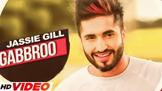 Gabbroo Full Video  Jassi Gill x Babbal Rai  Latest Punjabi Song 2023  New Punjabi Song 2023 [upl. by Haisoj922]