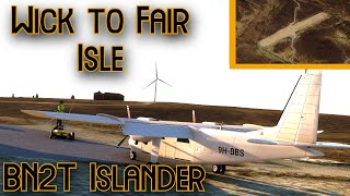 Flight from Wick to Fair Isle in Flight Simulator 2020 BN2T Islander Turbine [upl. by Almita]