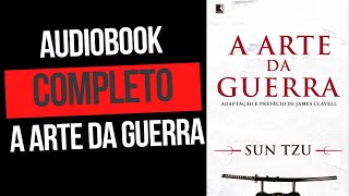 Audiobook a Arte da Guerra Livro Completo Sun Tzu [upl. by Thornie]