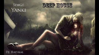 Simge  Yankı  Turkish deep house  Radikal REMİX [upl. by Olney]