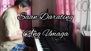 Saan Darating Ang Umaga  Piano Cover [upl. by Katrinka]